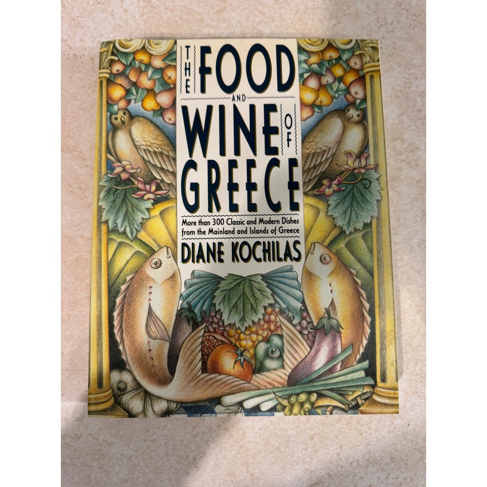 The Food and Wine of Greece Diane Kochilas Greek Cookbook 1993 Paperback